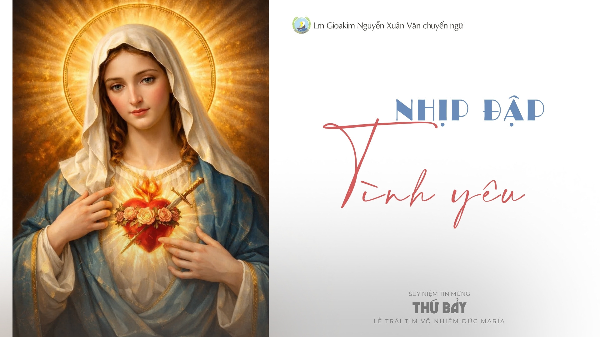 Lời ban Sự sống: Nhịp đập tình yêu _Thứ Bảy Lễ Trái tim Vô nhiễm Đức Maria